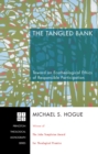 The Tangled Bank : Toward an Ecotheological Ethics of Responsible Participation - eBook