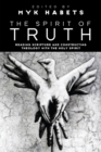 The Spirit of Truth : Reading Scripture and Constructing Theology with the Holy Spirit - eBook