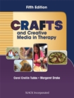 Crafts and Creative Media in Therapy, Fifth Edition - eBook