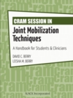 Cram Session in Joint Mobilization Techniques : A Handbook for Students & Clinicians - eBook