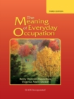 The Meaning of Everyday Occupation : Third Edition - eBook