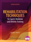 Rehabilitation Techniques for Sports Medicine and Athletic Training : Seventh Edition - eBook