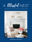 A Blissful Nest : Designing a Stylish and Well-Loved Home Volume 2 - Book