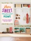 Home Sweet Organized Home : Declutter & Organize Your Busy Family Volume 3 - Book