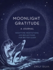 Moonlight Gratitude: A Journal : Nighttime Meditations and Reflections for Better Sleep - Book