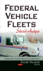Federal Vehicle Fleets : Selected Analyses - eBook