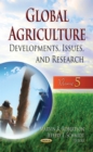 Global Agriculture : Developments, Issues, and Research. Volume 5 - eBook