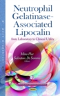 Neutrophil Gelatinase-Associated Lipocalin : from Laboratory to Clinical Utility - eBook