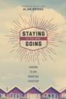 Staying Is the New Going - eBook