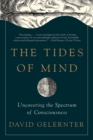 The Tides of Mind : Uncovering the Spectrum of Consciousness - eBook
