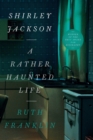 Shirley Jackson: A Rather Haunted Life - Book