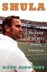 Shula : The Coach of the NFL's Greatest Generation - Book