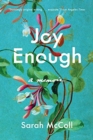 Joy Enough : A Memoir - Book