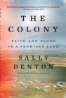 The Colony : Faith and Blood in a Promised Land - eBook