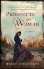 Prospects of a Woman : A Novel - Book