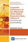 Corporate Governance in the Aftermath of the Global Financial Crisis, Volume II : Functions and Sustainability - eBook