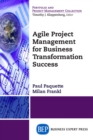Agile Project Management for Business Transformation Success - eBook