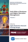 Dark Sides of Business and Higher Education Management, Volume I - eBook