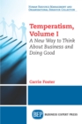 Temperatism, Volume I : A New Way to Think About Business and Doing Good - eBook