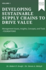 Developing Sustainable Supply Chains to Drive Value : Management Issues, Insights, Concepts, and Tools-Foundations - eBook