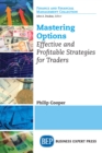 Mastering Options : Effective and Profitable Strategies for Traders - eBook