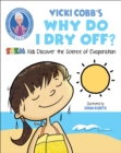 Vicki Cobb's Why Do I Dry Off? : STEM Kids Discover the Science of Evaporation - eBook