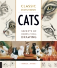 Classic Sketchbook: Cats : Secrets of Observational Drawing - eBook