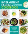 Intermittent Fasting Cookbook : Fast-Friendly Recipes for Optimal Health, Weight Loss, and Results - eBook