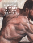 Essential Human Anatomy for Artists : A Complete Visual Guide to Drawing the Structures of the Living Form Volume 9 - Book