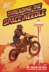 Threading the Space Needle - Book