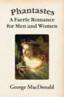 Phantastes : A Faerie Romance for Men and Women - eBook