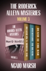 The Roderick Alleyn Mysteries Volume 3 : Death in a White Tie, Overture to Death, Death at the Bar - eBook