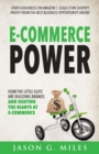 E-Commerce Power : How the Little Guys Are Building Brands and Beating the Giants at E-Commerce - eBook