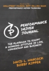 Performance-Driven Journal : The Playbook to Script a Winning Attitude in Life, Leadership and Business - eBook