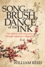 Song of the Brush, Dance of the Ink : The Path to Self-Discovery Through Japanese Calligraphy - eBook