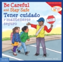 Be Careful and Stay Safe / Tener cuidado y mantenerse seguro - eBook