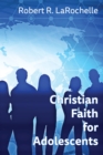 Christian Faith for Adolescents - eBook