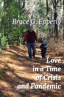 Love in a Time of Crisis and Pandemic : Messages for Our Children and Grandchildren - eBook