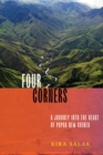 Four Corners : A Journey into the Heart of Papua New Guinea - eBook