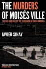 The Murders of Moises Ville : The Rise and Fall of the Jerusalem of South America - Book