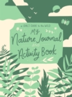 My Nature Journal and Activity Book - Book