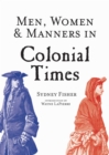 Men, Women & Manners in Colonial Times - eBook