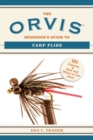 The Orvis Beginner's Guide to Carp Flies : 101 Patterns & How and When to Use Them - eBook