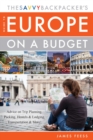The Savvy Backpacker's Guide to Europe on a Budget : Advice on Trip Planning, Packing, Hostels & Lodging, Transportation & More! - eBook