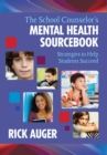 The School Counselor's Mental Health Sourcebook : Strategies to Help Students Succeed - eBook