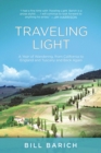 Traveling Light : A Year of Wandering, from California to England and Tuscany and Back Again - eBook