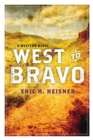 West to Bravo : A Western Novel - eBook