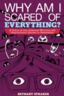 Why Am I Scared of Everything? : A Diary of Our Greatest Worries and Inspirational Quotes to Remember - eBook