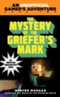 The Mystery of the Griefer's Mark : An Unofficial Gamer's Adventure, Book Two - eBook