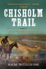 The Chisholm Trail : A History of the World's Greatest Cattle Trail - eBook
